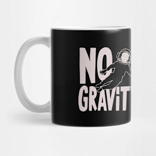 No Gravity Funny Mug